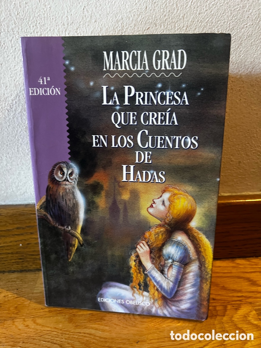 Libros de segunda mano: Marcia Grad La princesa que cre&iacute;a en los cuentos de hadas - Foto 1