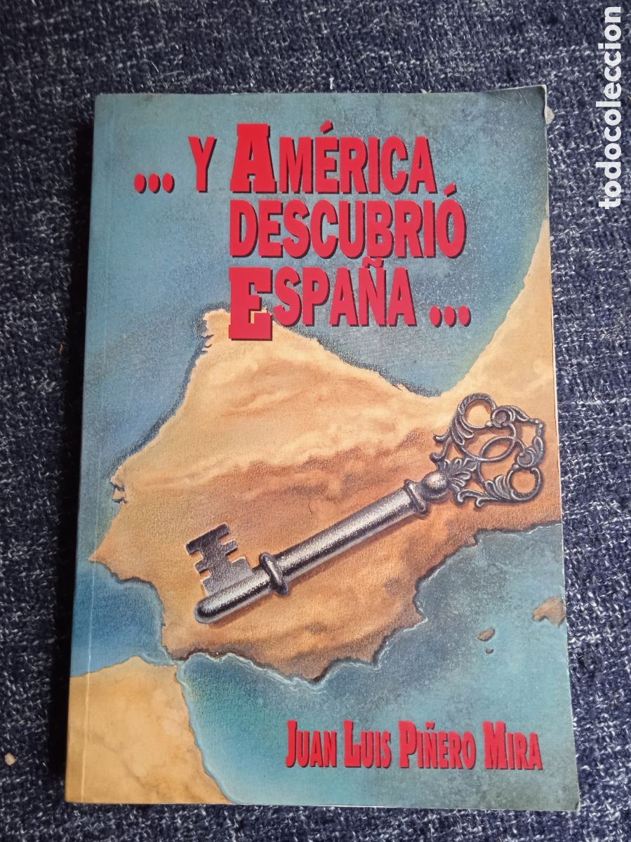 Libri di seconda mano: ...y Am&eacute;rica descubri&oacute; Espa&ntilde;a... / Juan Luis Pi&ntilde;ero Mira