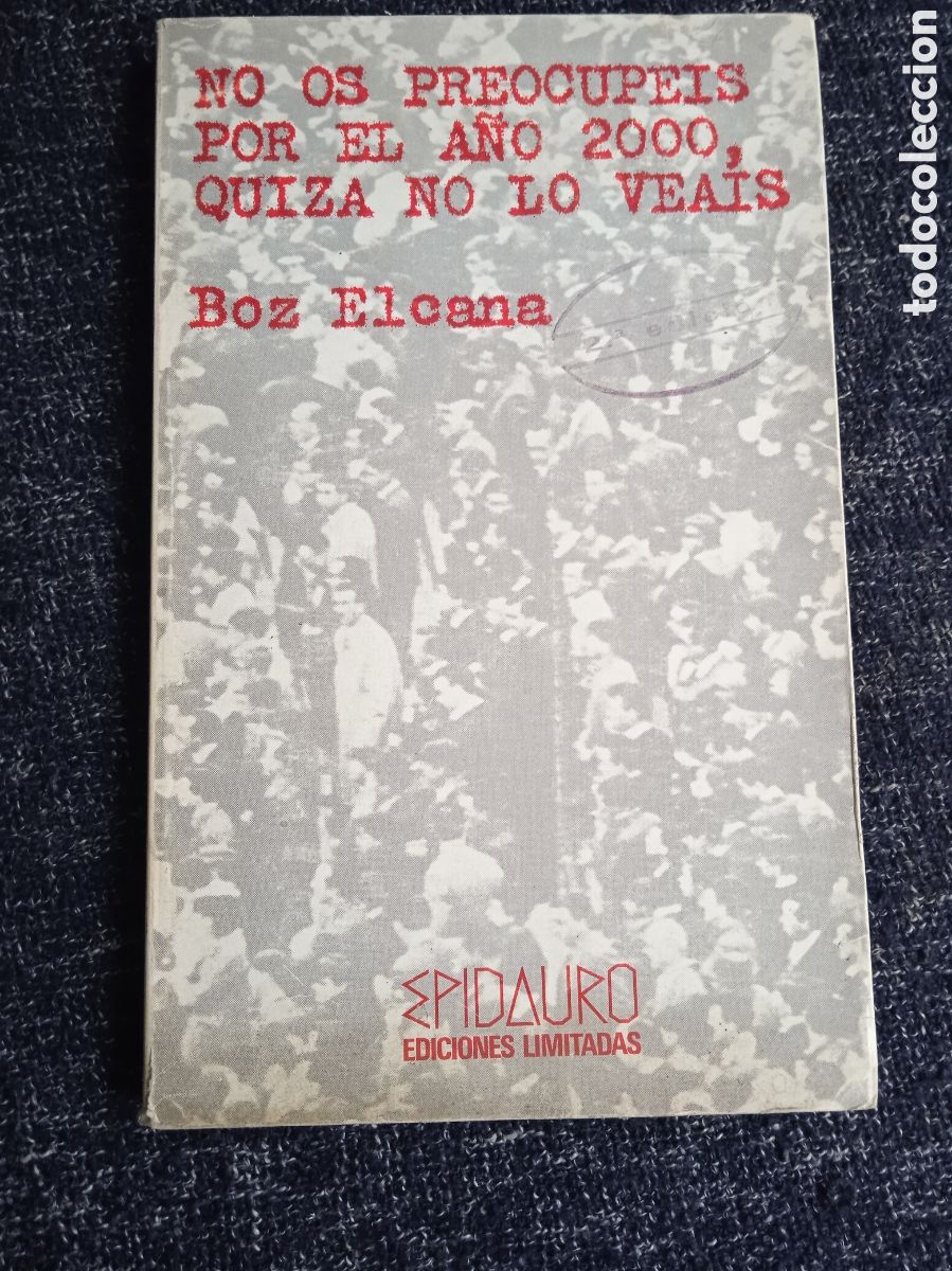 Gebrauchte B&uuml;cher: NO OS PREOCUP&Eacute;IS POR EL A&Ntilde;O 2000, QUIZ&Aacute; NO LO VE&Aacute;IS. / BOZ ELCANA