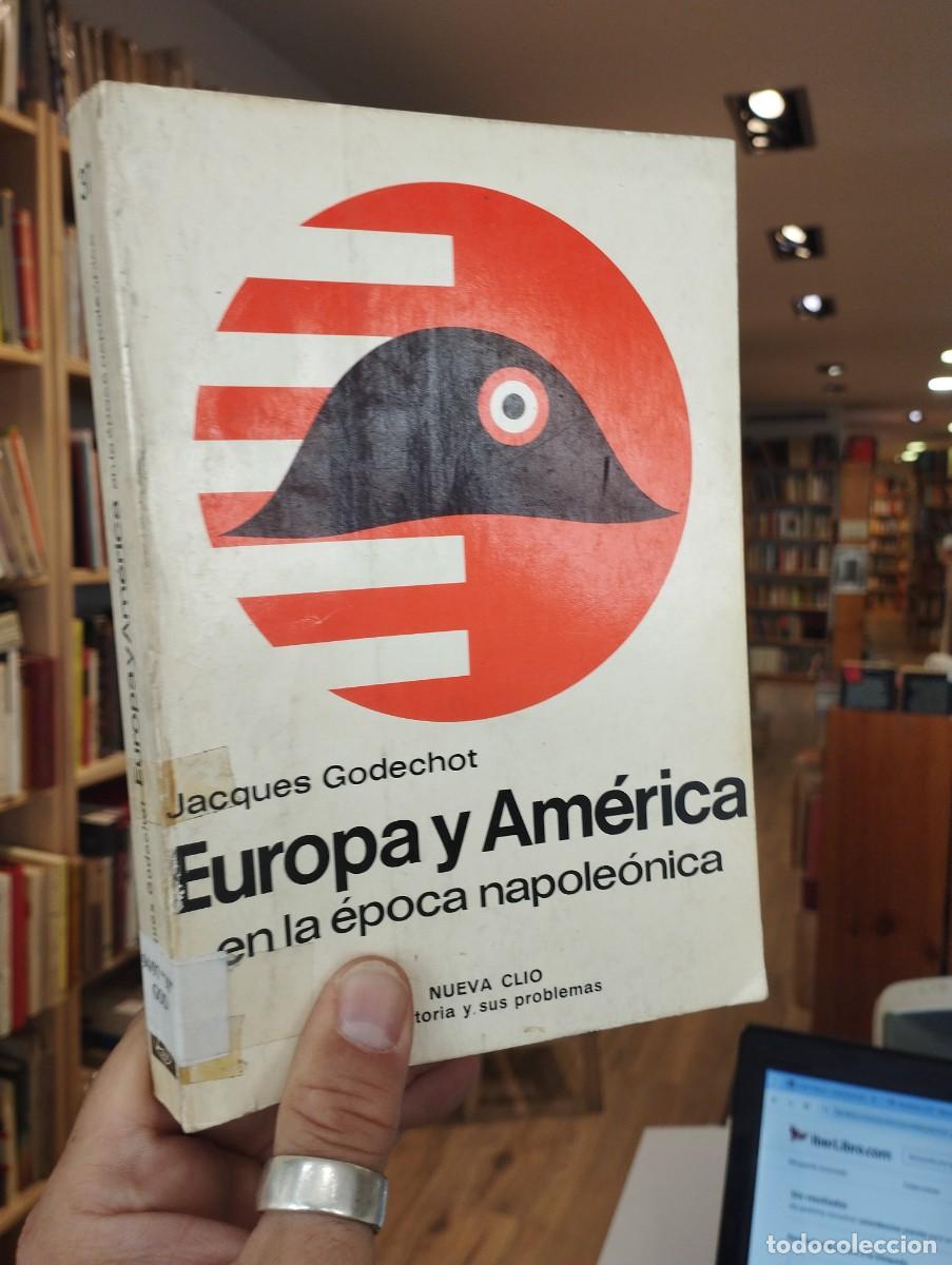 Libros de segunda mano: Jacques Godechot. Europa y Am&eacute;rica en la &eacute;poca napole&oacute;nica - Foto 1