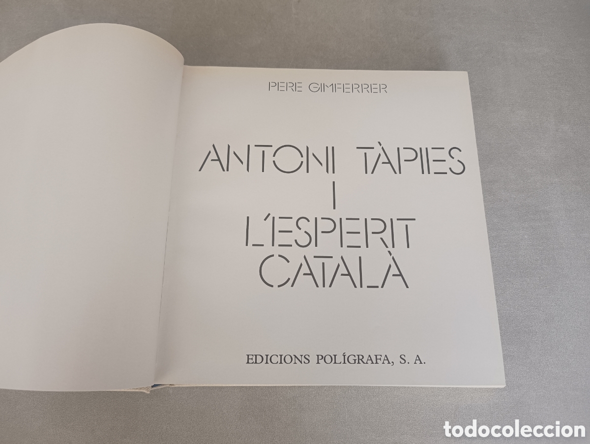 Libros de segunda mano: Antoni T&agrave;pies i lEsperit Catal&agrave;. Pere Gimferrer. - Foto 6