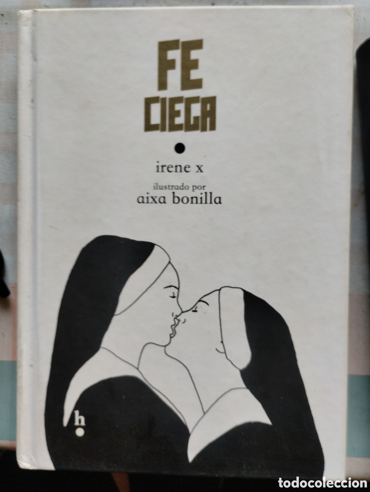 Libros de segunda mano: FE CIEGA, DE IRENE X - Foto 1