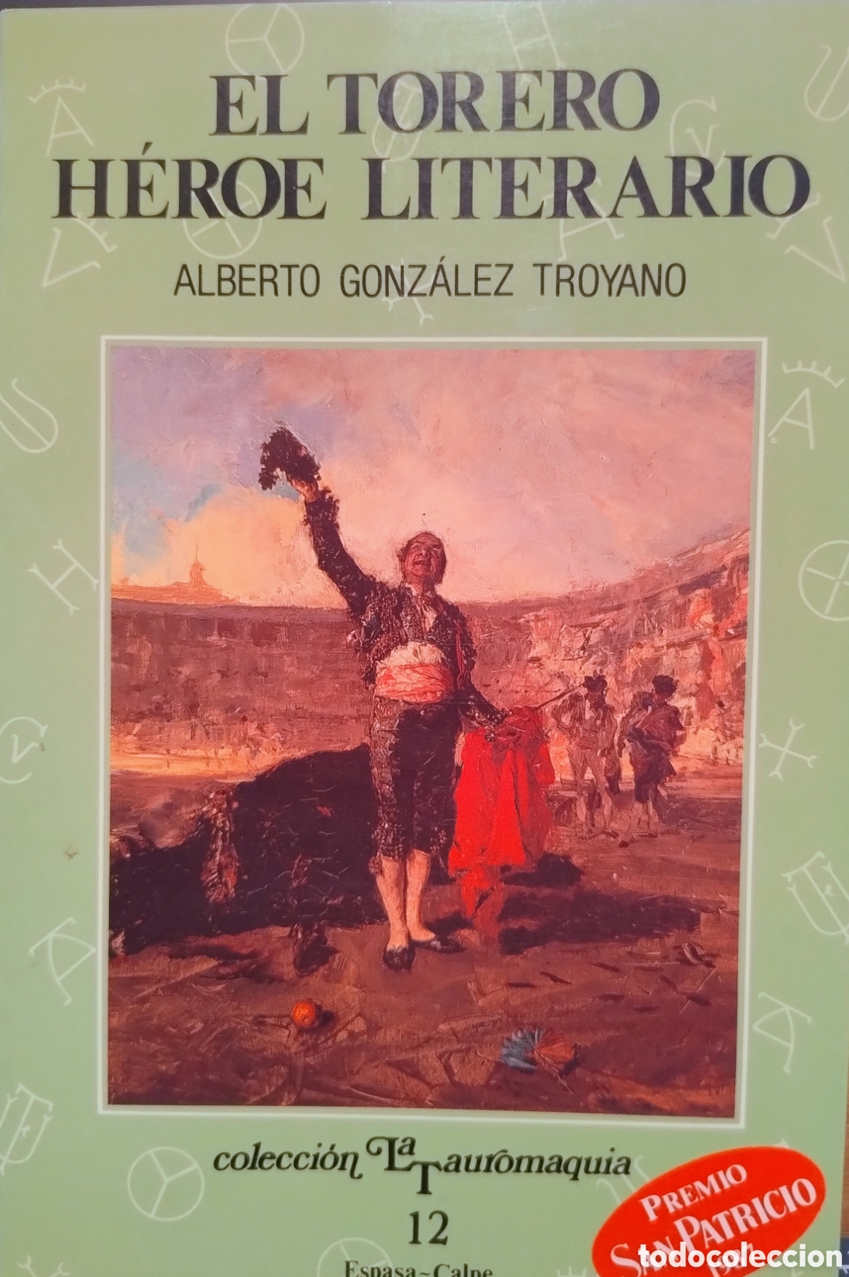 Libros de segunda mano: EL TORERO HEROE LITERARIO. TAUROMAQUIA - Foto 1