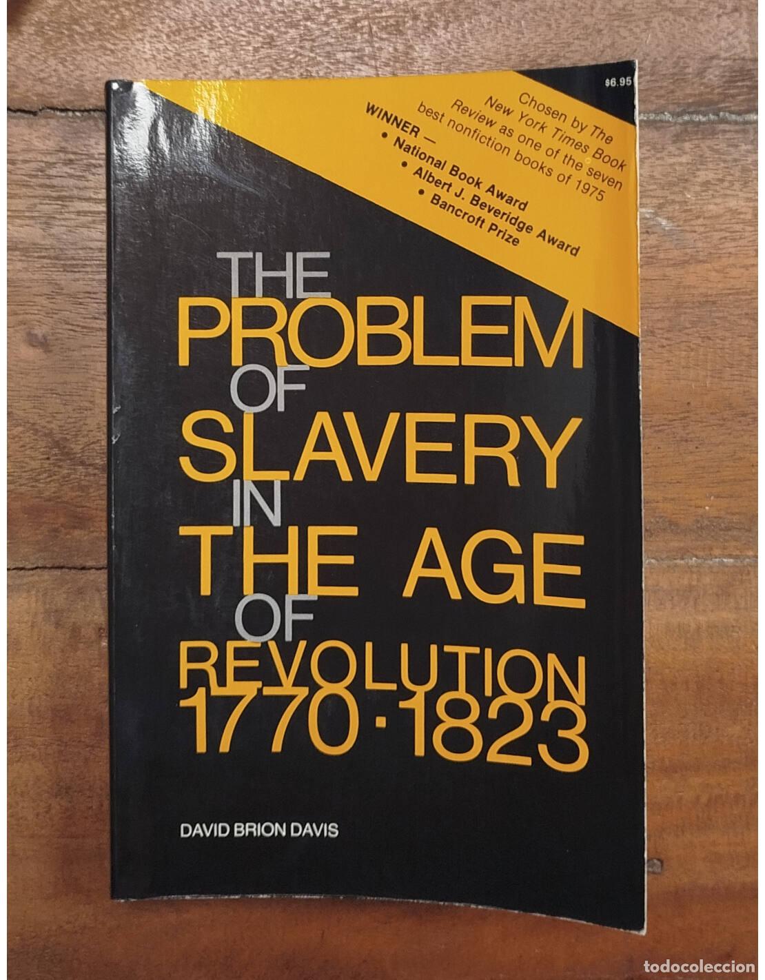 Livres d'occasion: THE PROBLEM OF SLAVERY IN THE AGE OF REVOLUTION 1770 - 1823. BRION DAVIS, David. Cornell University