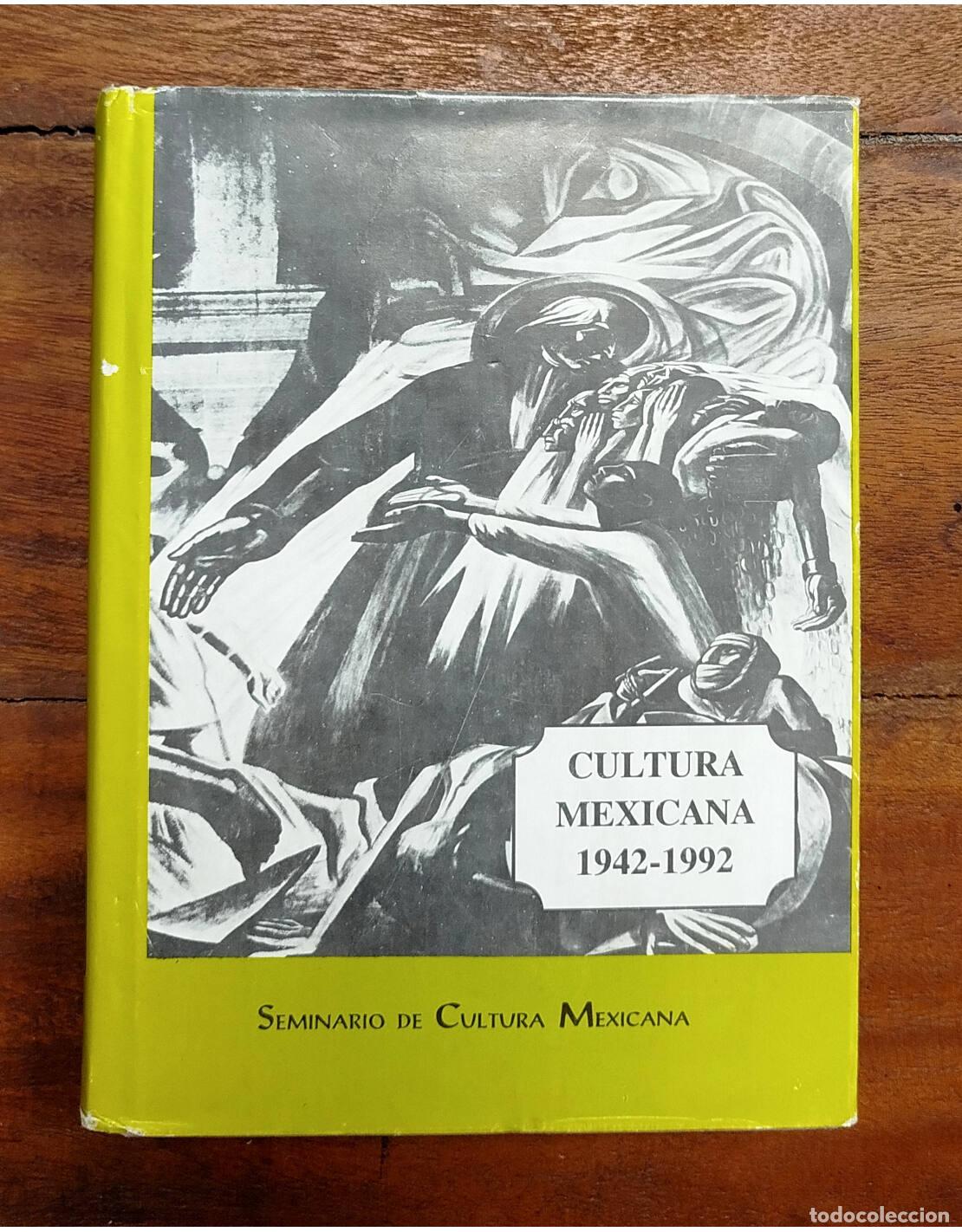 Livres d'occasion: CULTURA MEXICANA 1942-1992. VV.AA. Semanario de Cultura Mexicana. 1992.