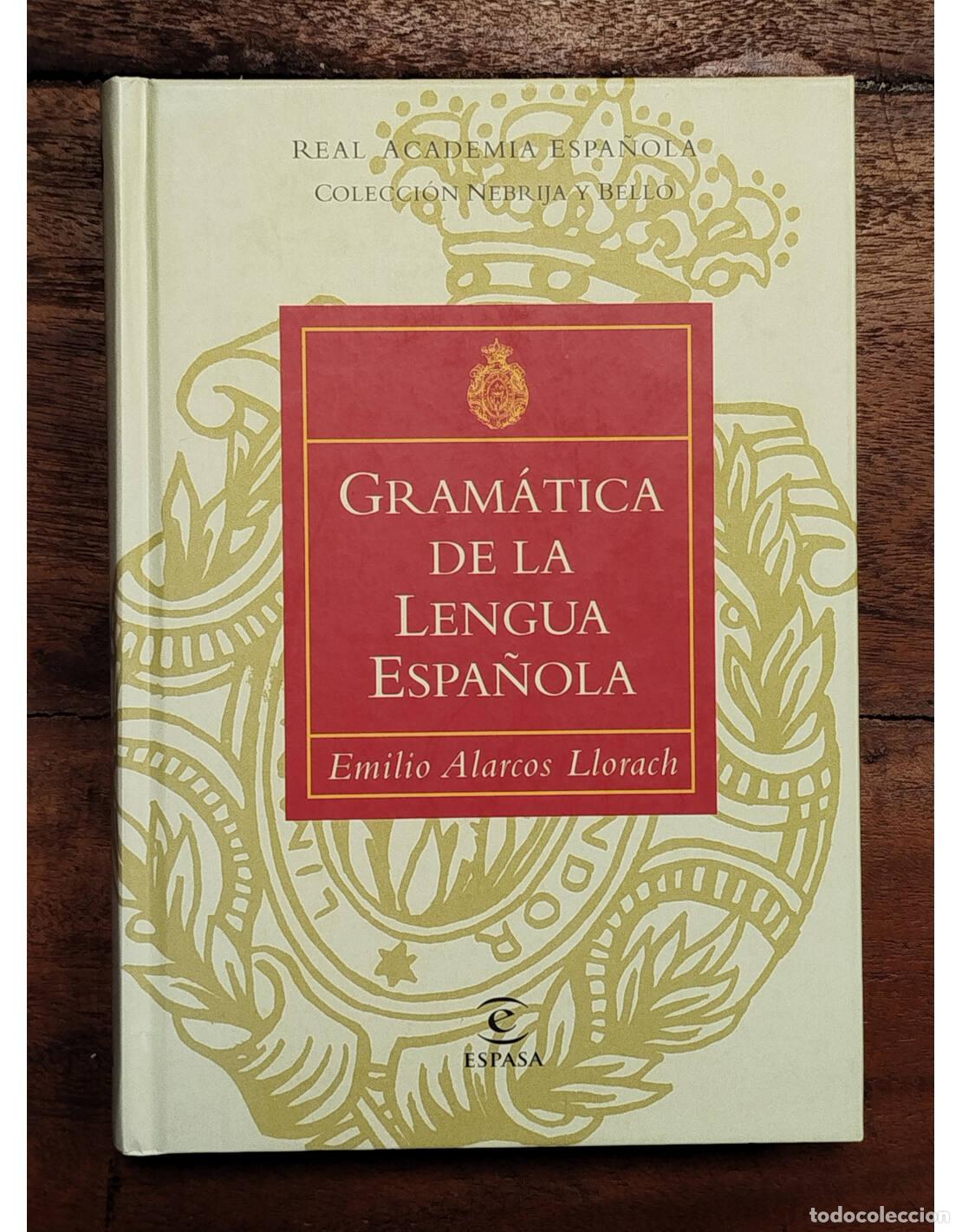 Second hand books: GRAM&Aacute;TICA ESPA&Ntilde;OLA. ALARCOS LLORACH, Emilio. Espasa. 2008.