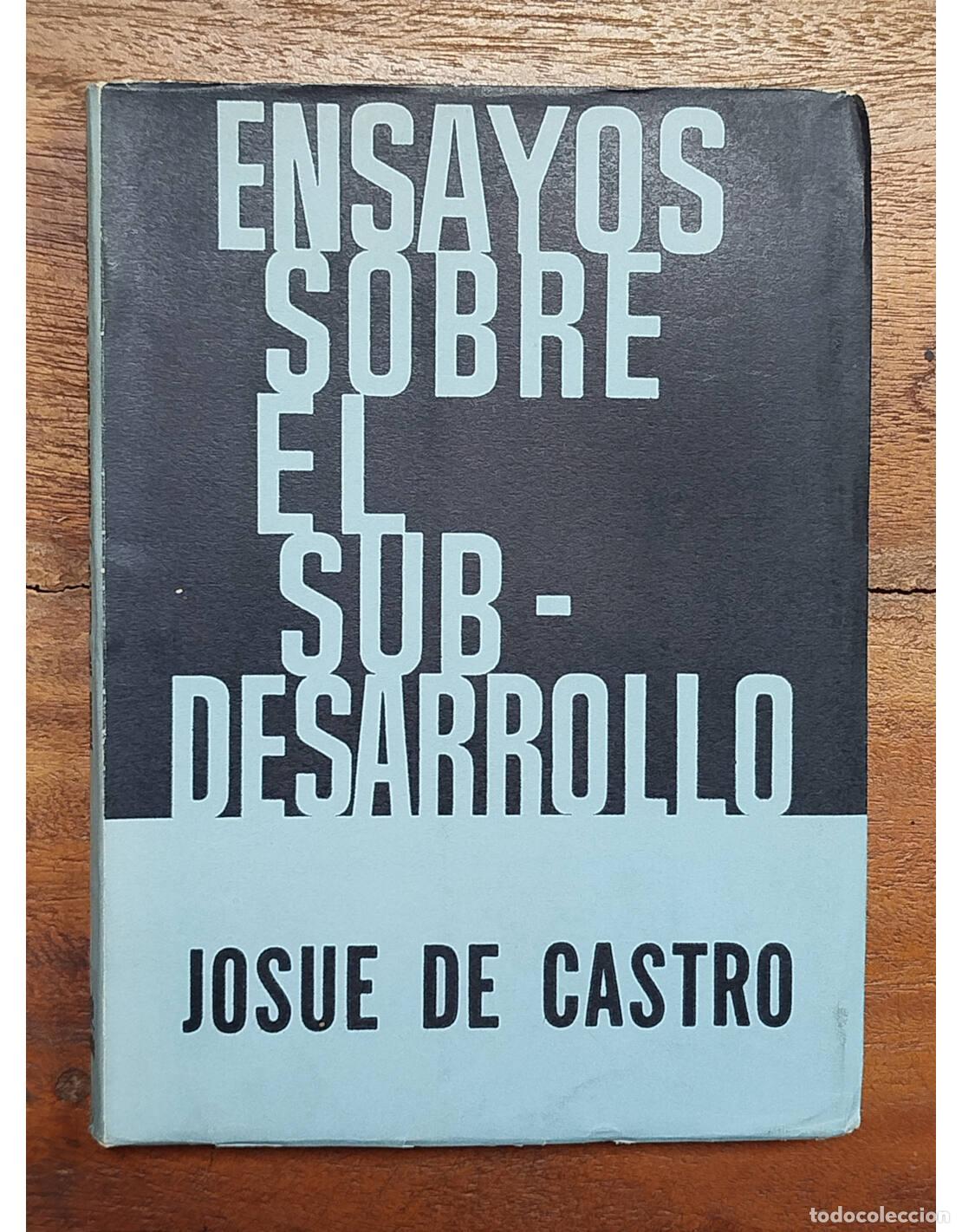 Libri di seconda mano: ENSAYOS SOBRE EL SUBDESARROLLO. CASTRO, Josu&eacute; de. Ediciones Siglo Veinte. 1965.