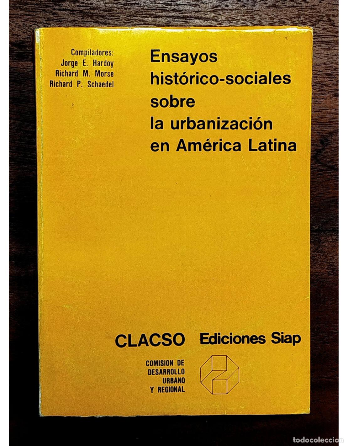 Livres d'occasion: ENSAYOS HIST&Oacute;RICO-SOCIALES SOBRE LA URBANIZACI&Oacute;N EN AM&Eacute;RICA LATINA. VV.AA. Ediciones Siarp. 1978.
