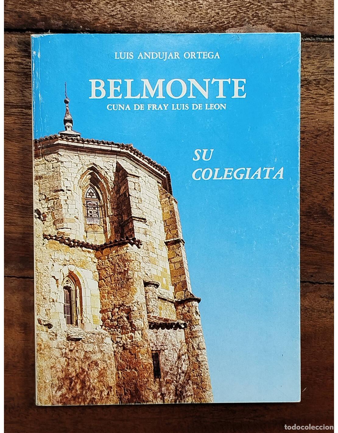 Libri di seconda mano: BELMONTE. SU COLEGIATA. AND&Uacute;JAR ORTEGA, Luis. Autoedici&oacute;n. 1986.