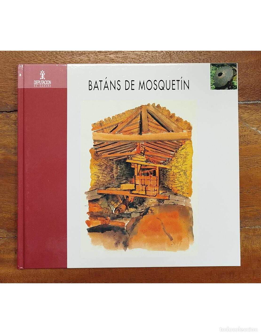 Libros de segunda mano: BAT&Aacute;NS DE MOSQUET&Iacute;N. VV.AA. Deputacion da Coru&ntilde;a. 1999.