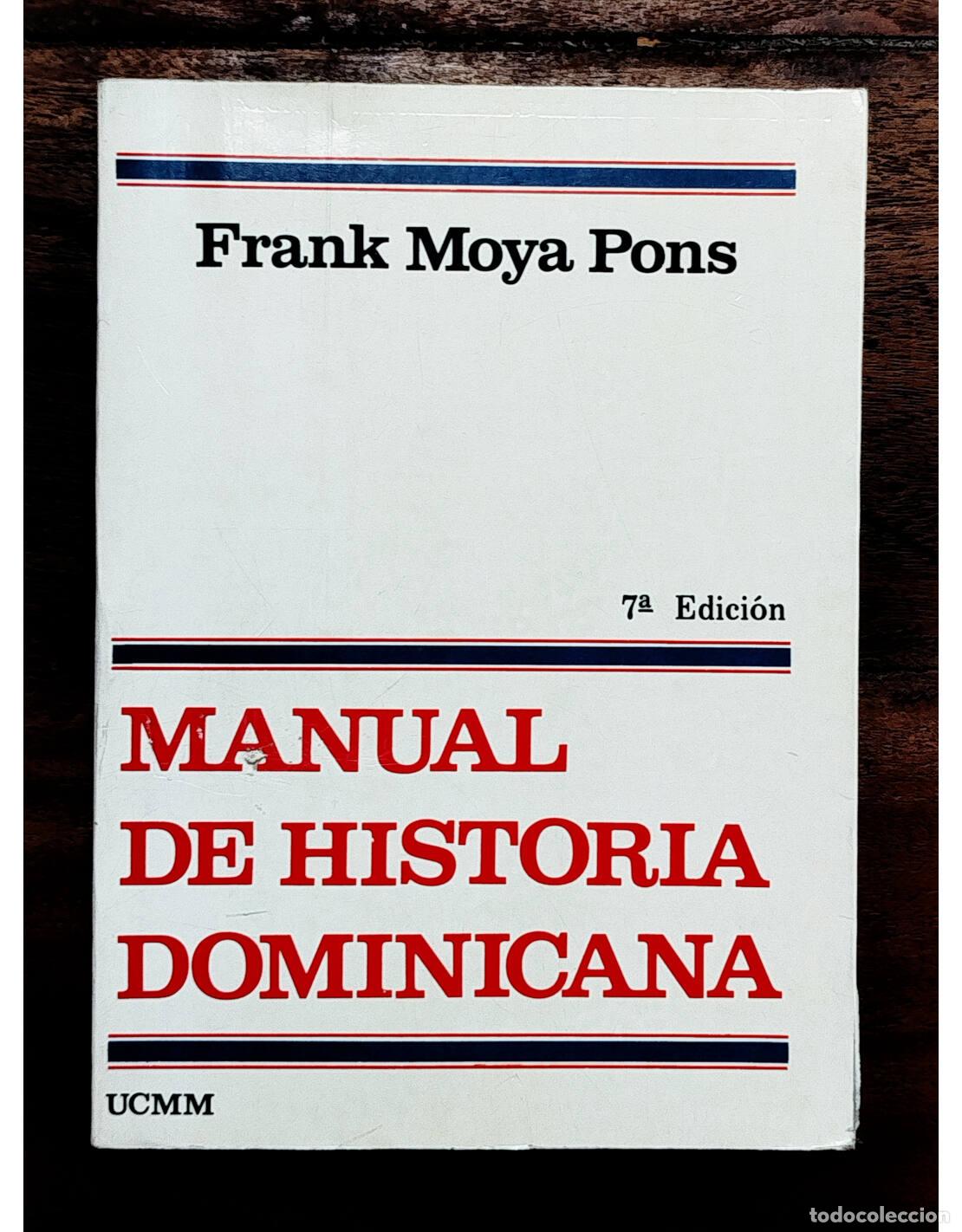 Gebrauchte B&uuml;cher: MANUAL DE HISTORIA DOINICANA. MOYA PONS, Frank. UCMM. 1983.