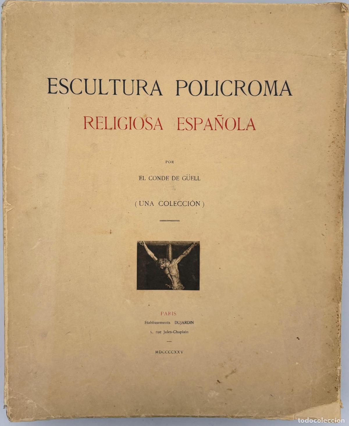 Gebrauchte B&uuml;cher: Escultura Pol&iacute;croma religiosa espa&ntilde;ola - El conde de G&uuml;ell