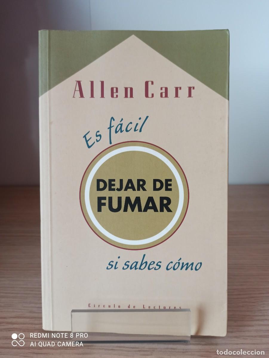 Libros de segunda mano: ES FACIL DEJAR DE FUMAR SI SABES COMO de Allen Carr (Ed. Circulo de Lectores) - Foto 1