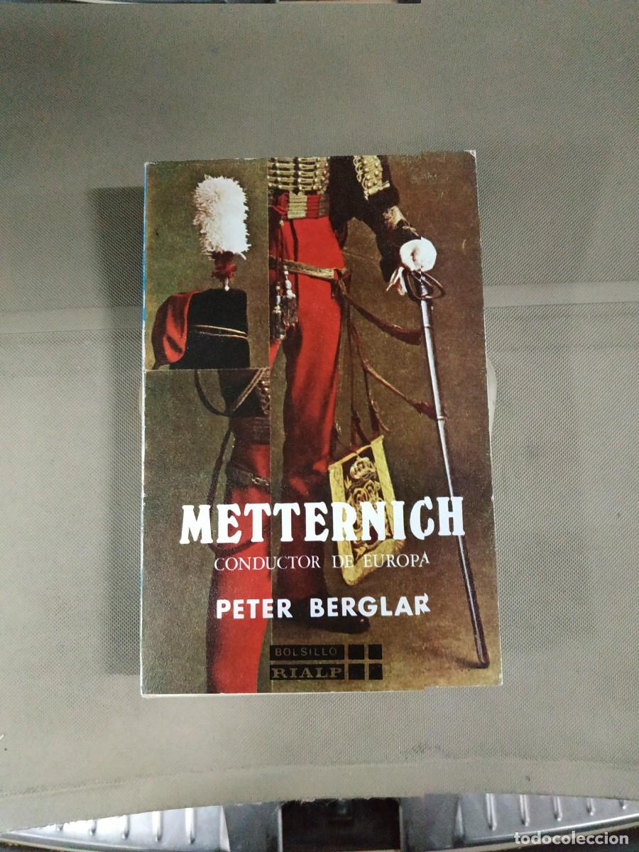 Libros de segunda mano: Metternich. Conductor de Europa - Peter Berglar. Rialp - Foto 1