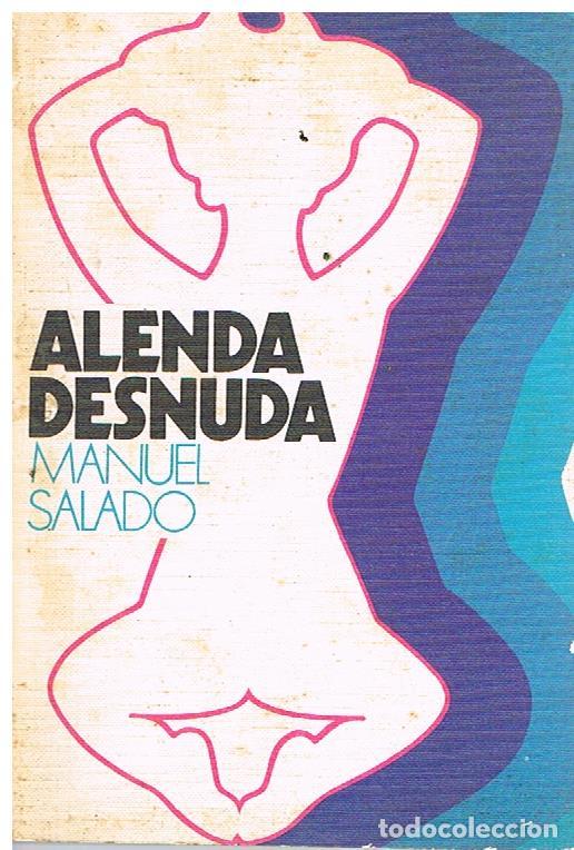 Libros de segunda mano: Alenda Desnuda - Manuel Salado - Foto 1