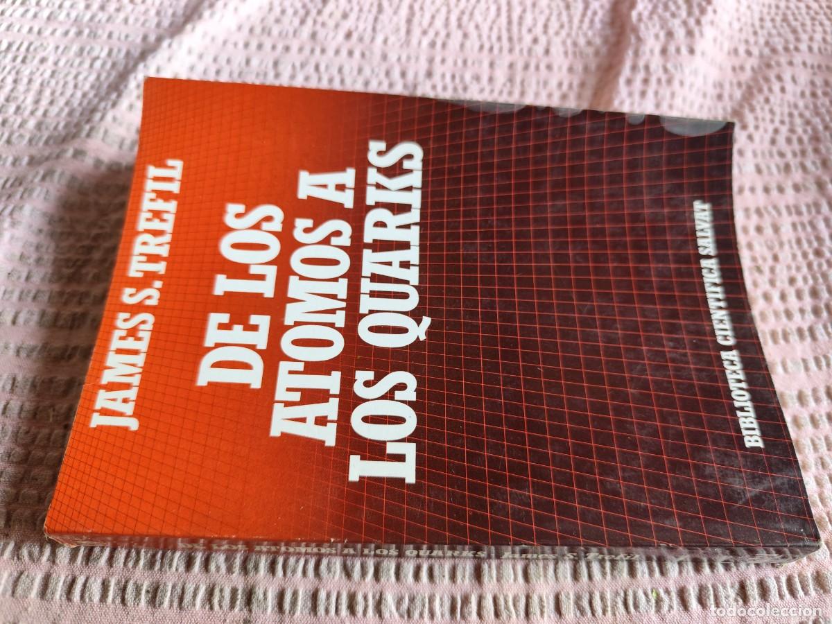 Libros de segunda mano: DE LOS ATOMOS A LOS QUARKS / JAMES S.TREFIL / EVA 251 / SALVAT - Foto 1