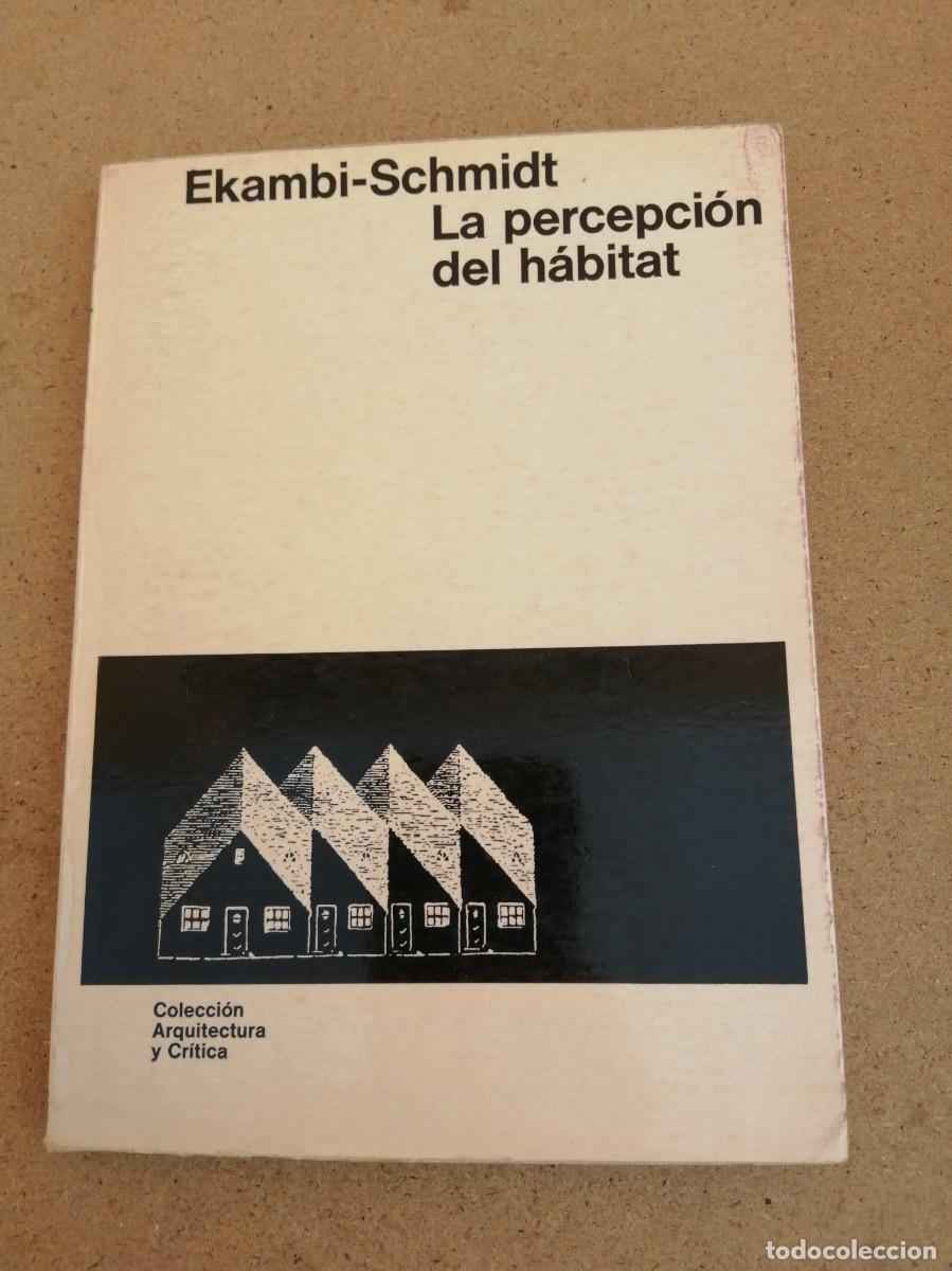 Libros de segunda mano: LA PERCEPCION DEL HABITAT (EKAMBI - SCHMIDT) - Foto 1