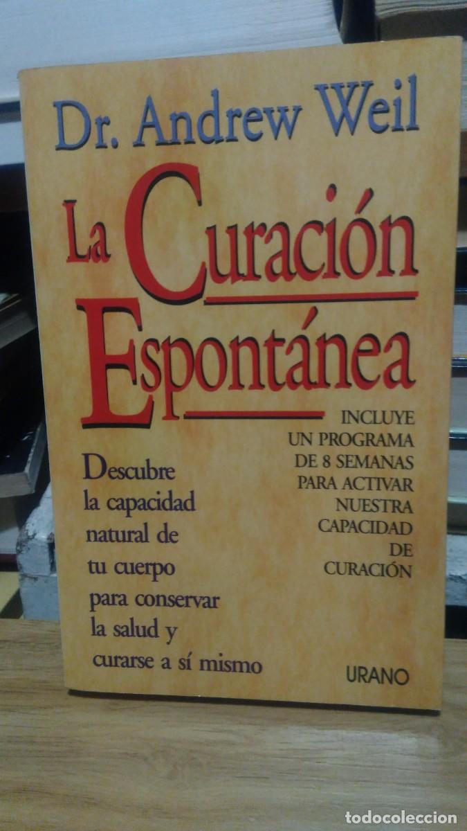 Libros de segunda mano: La curaci&oacute;n espont&aacute;nea -Andrew Weil. urano - Foto 1