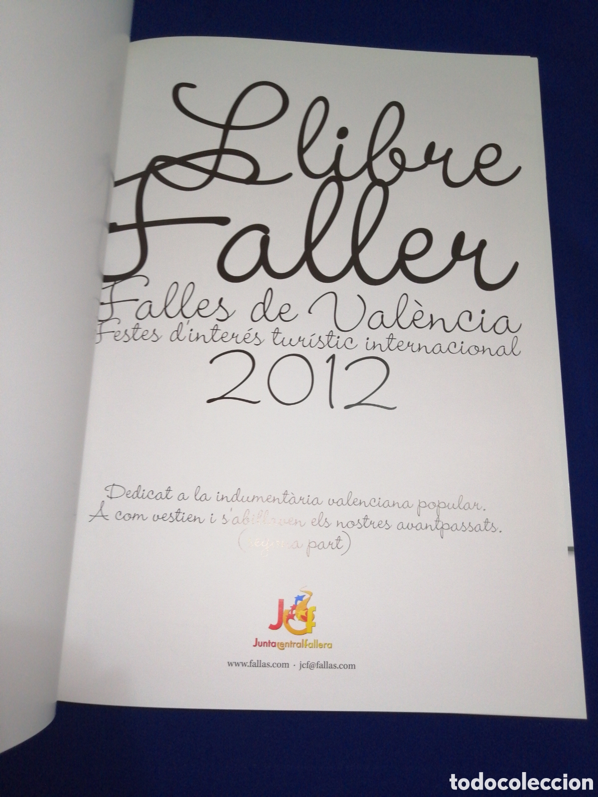 Libros de segunda mano: LLIBRE FALLER 2012 JUNTA CENTRAL FALLERA- IDIOMA VALENCIANO - Foto 2