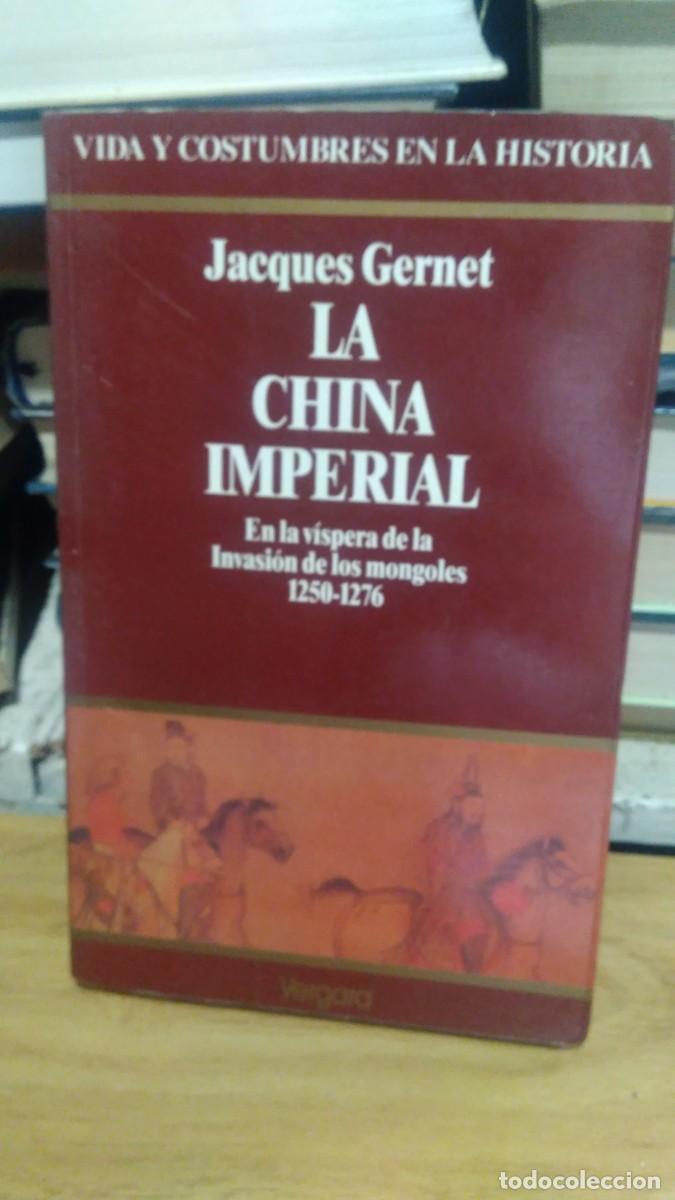 Libros de segunda mano: La China imperial -Jacques Gernet. Vergara - Foto 1