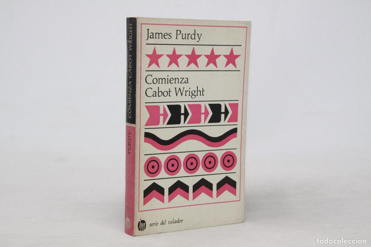 Libros de segunda mano: James Purdy - Comienza Caboy Wright - Joaqu&iacute;n Moritz 1964 - Foto 1