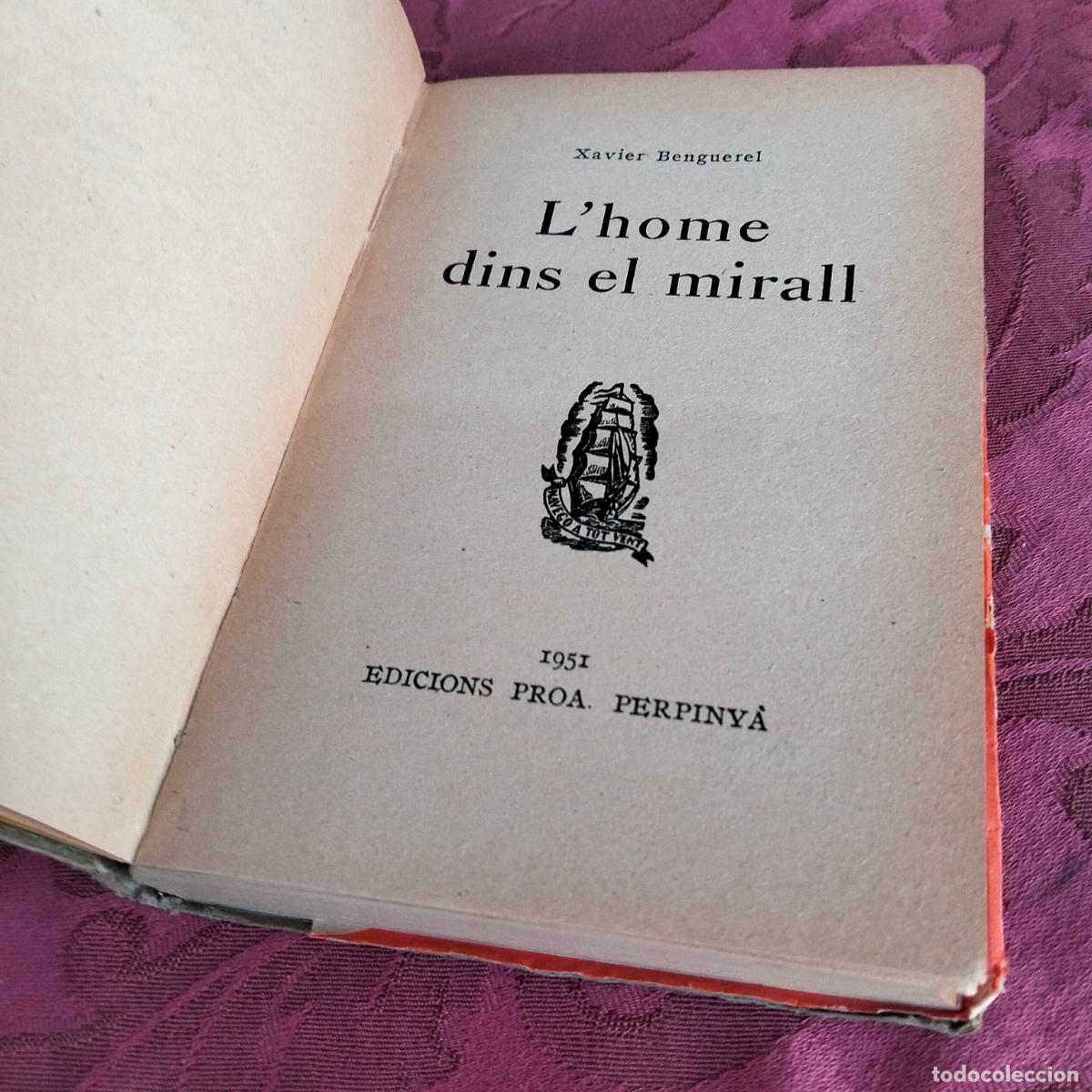 Libros de segunda mano: Lhome dins el mirall Xavier Benguerel 1951 Proa Perpiny&agrave; - Foto 3