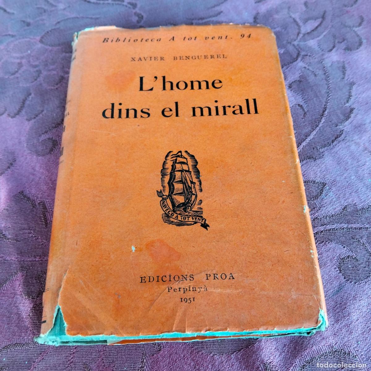 Libros de segunda mano: Lhome dins el mirall Xavier Benguerel 1951 Proa Perpiny&agrave; - Foto 1