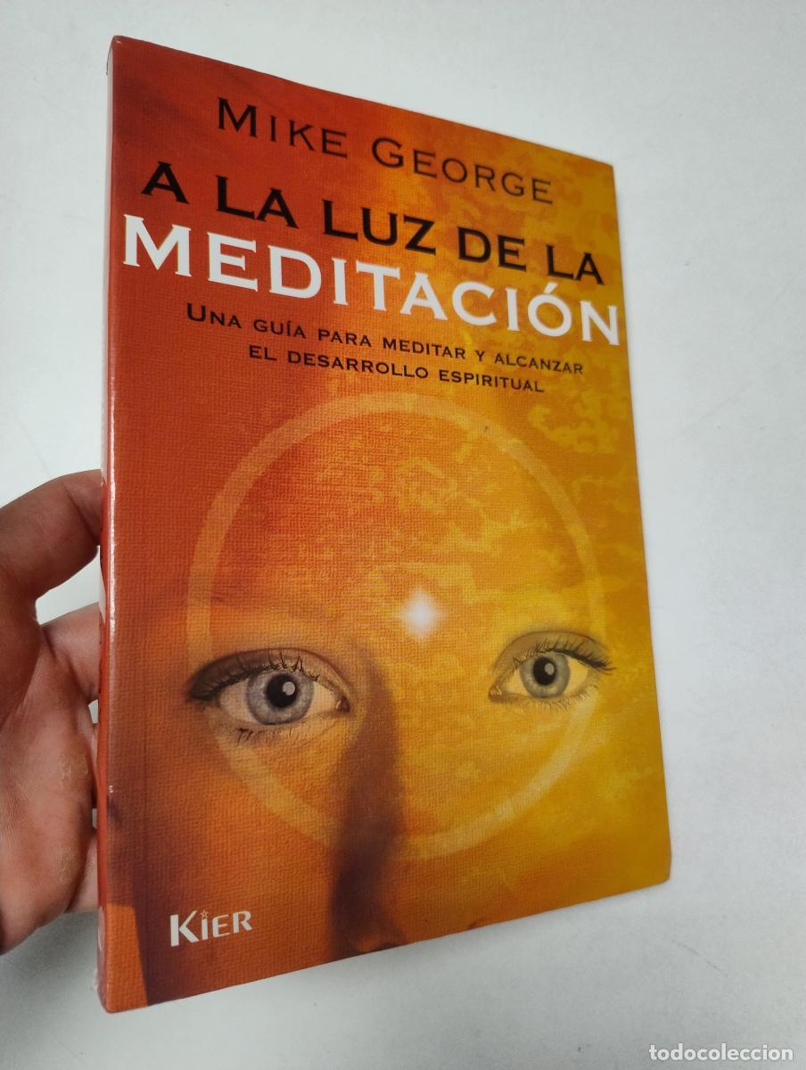 Libros de segunda mano: A LA LUZ DE LA MEDITACION - MIKE GEORGE - Foto 1