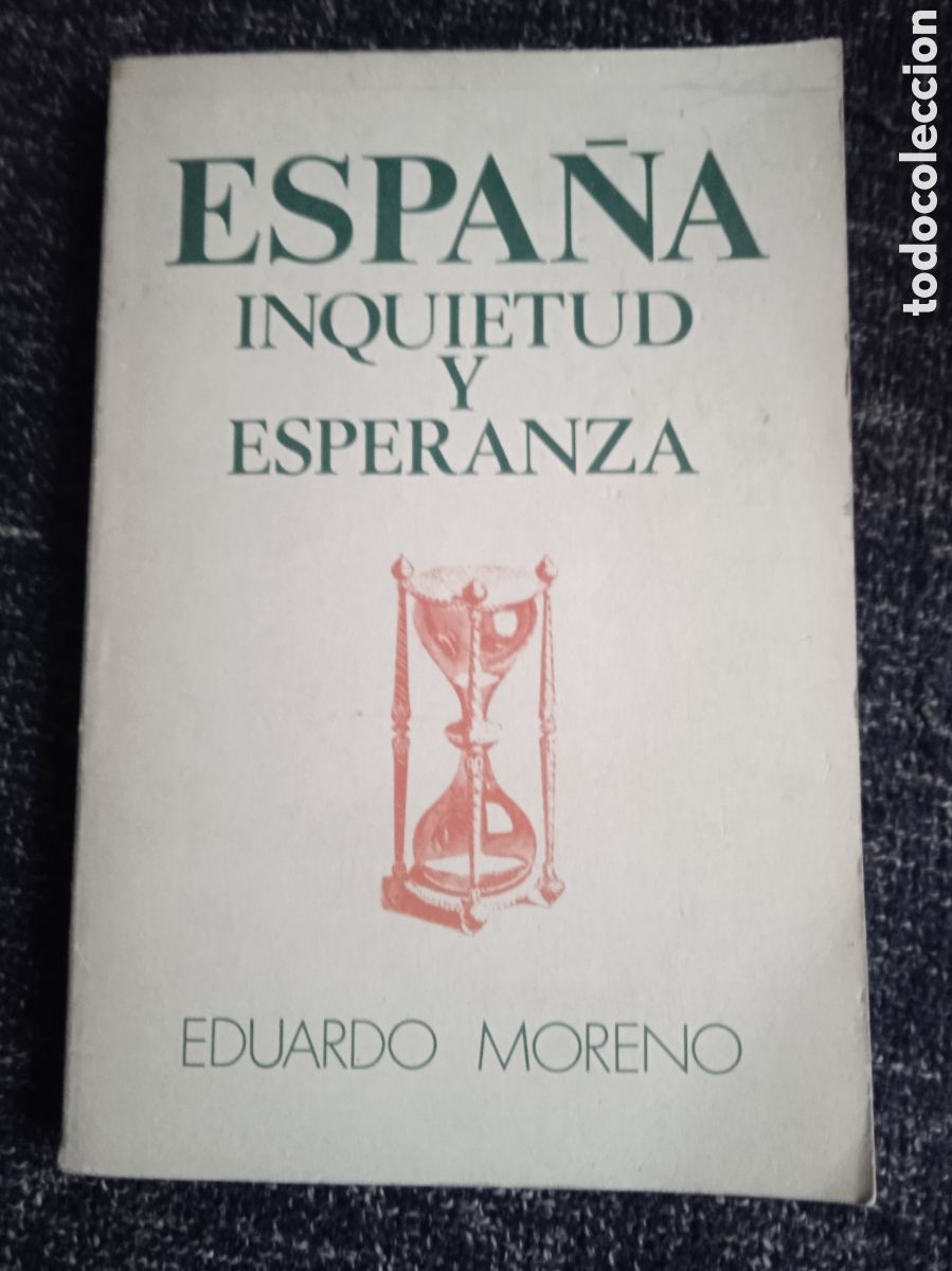 Libros de segunda mano: ESPA&Ntilde;A INQUIETUD Y ESPERANZA,/ EDUARDO MORENO, - Foto 1