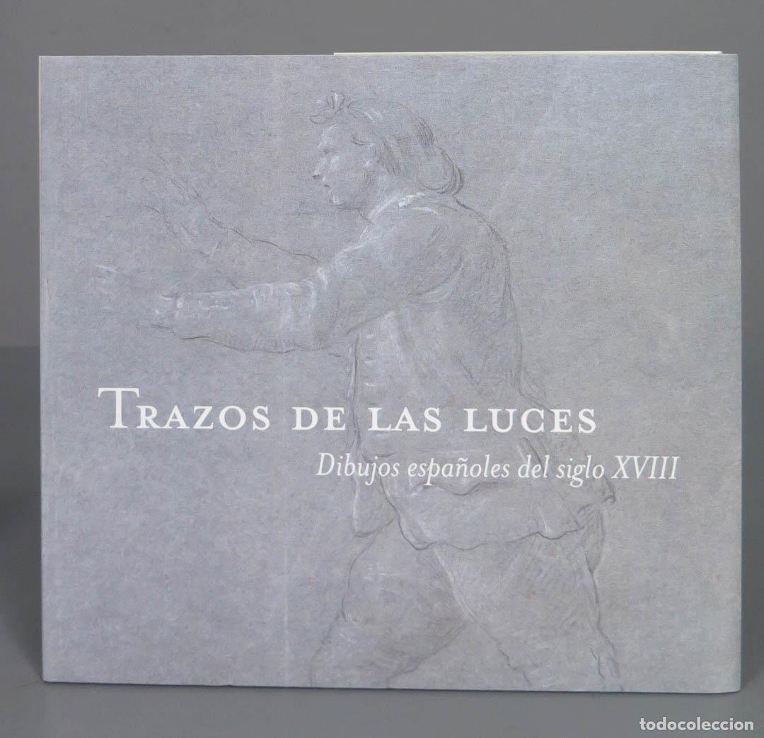 Libros de segunda mano: TRAZOS DE LAS LUCES Dibujos del siglo XVIII - Foto 1