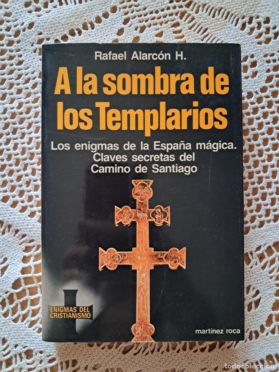 Libros de segunda mano: A la sombra de los templarios Rafael Alarc&oacute;n H. - Foto 1