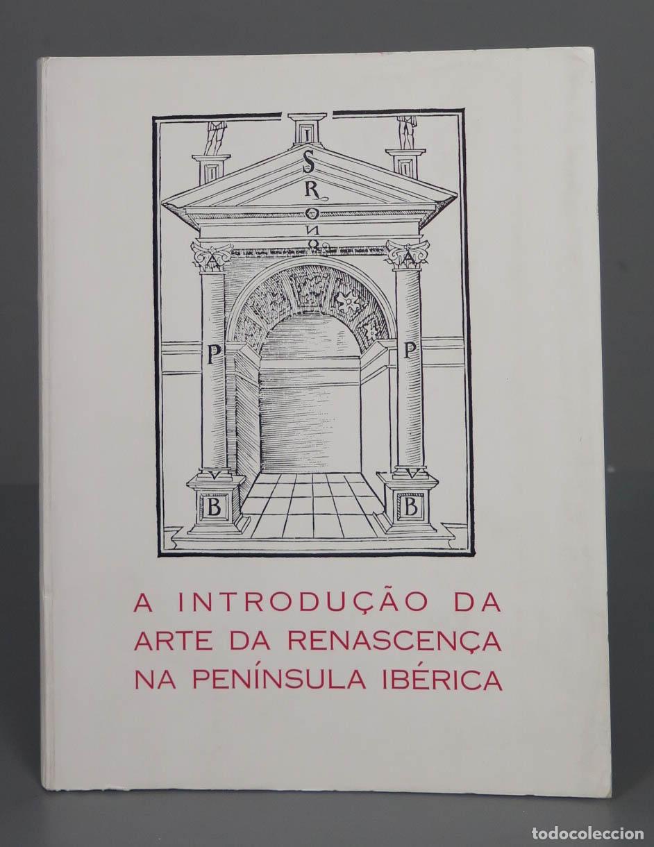 Libros de segunda mano: A INTRODU&Ccedil;&Acirc;O DA ARTE DA RENASCEN&Ccedil;A NA PEN&iacute;NSULA IB&Eacute;RICA - Foto 1