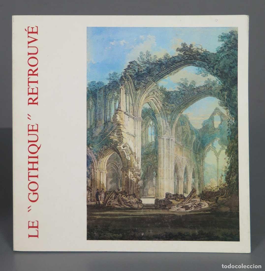 Libros de segunda mano: LE &acute;GOTHIQUE&acute; RETROUV&Eacute; AVANT VIOLLET - LE - DUC. - Foto 1