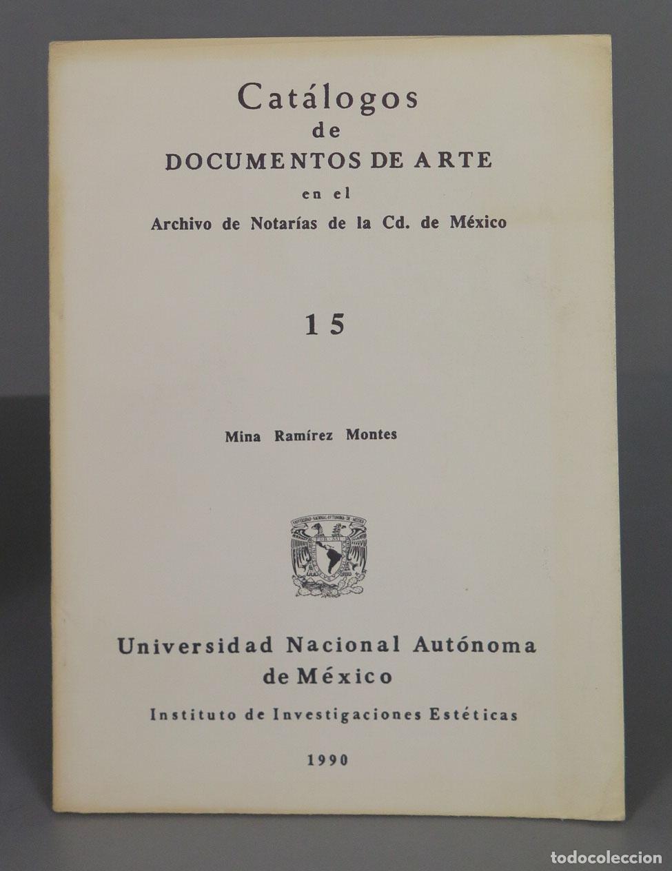 Libros de segunda mano: Cat&aacute;logos de DOCUMENTOS DE ARTE en el de M&eacute;xico Archivo de Notar&iacute;as de la Cd. - Foto 1