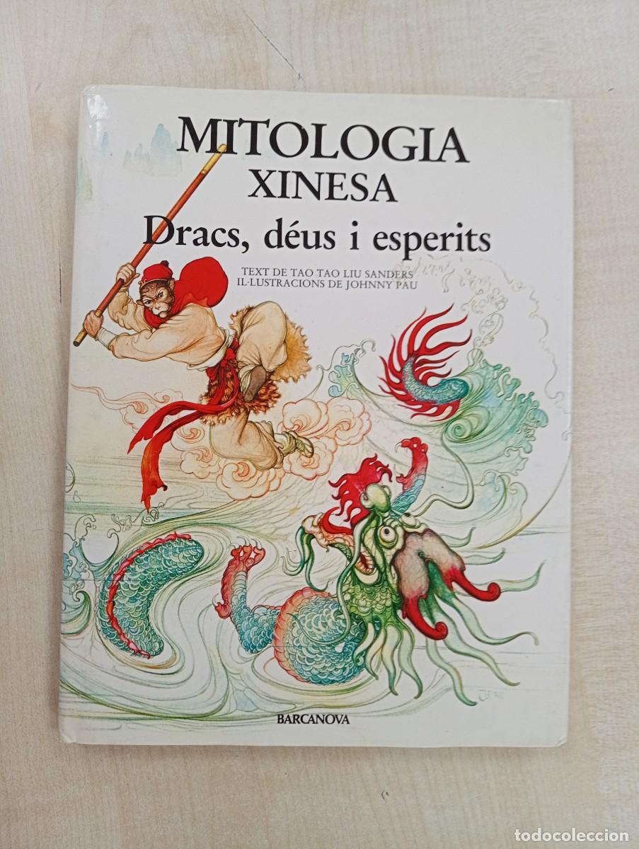 Libros de segunda mano: MITOLOGIA XINESA. DRACS, D&Eacute;US I ESPERITS. BARCANOVA. - Foto 1