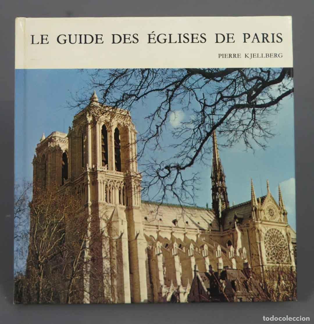 Libros de segunda mano: LE GUIDE DES &Eacute;GLISES DE PARIS KJELLBERG - Foto 1