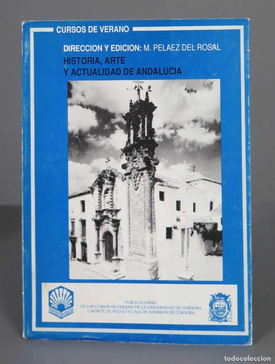 Libri di seconda mano: HISTORIA, ARTE Y ACTUALIDAD DE ANDALUCIA PELAEZ DEL ROSAL, MANUEL