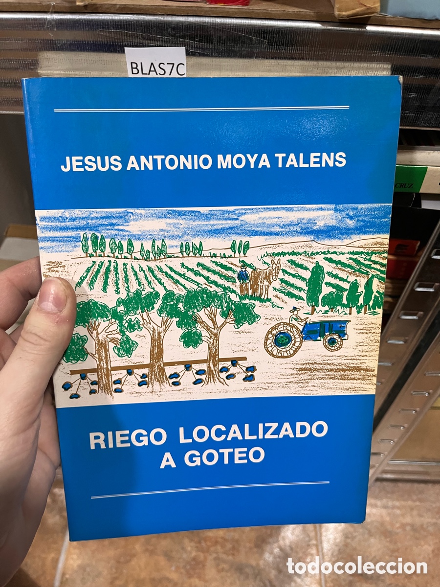 Libros de segunda mano: Blas7C Riego localizado a goteo y de pie - MOYA TALENS, Jes&uacute;s Antonio