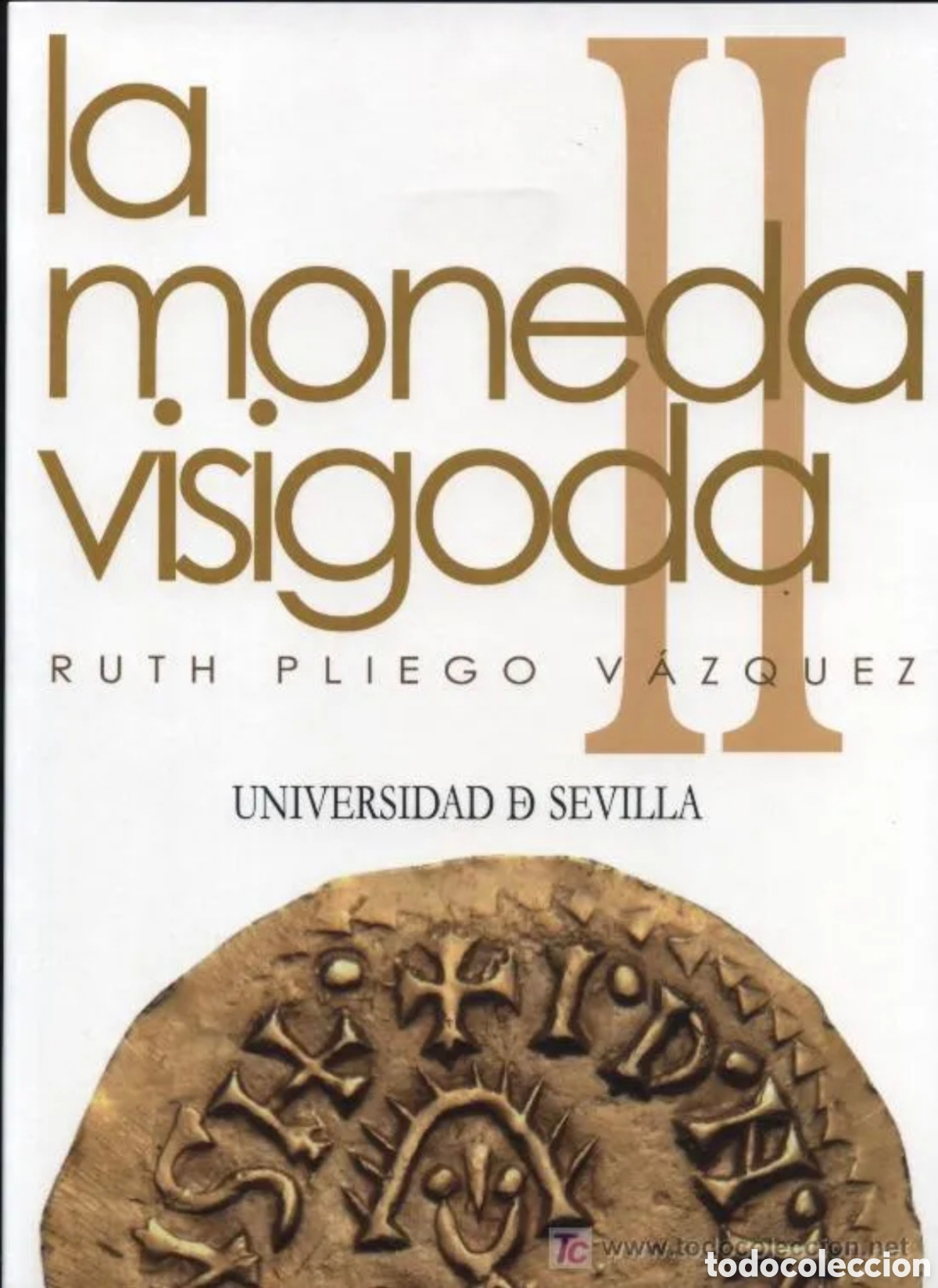 Libros de segunda mano: La moneda visigoda de Ruth Pliego 2010 - Foto 2