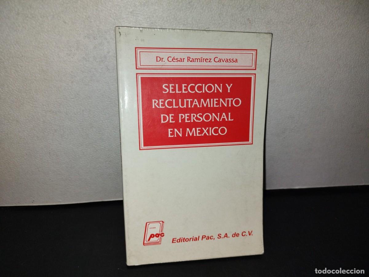 Gebrauchte B&uuml;cher: 150- SELECCI&Oacute;N Y RECLUTAMIENTO DE PERSONAL EN M&Eacute;XICO - DR. C&Eacute;SAR RAM&Iacute;REZ CAVASSA