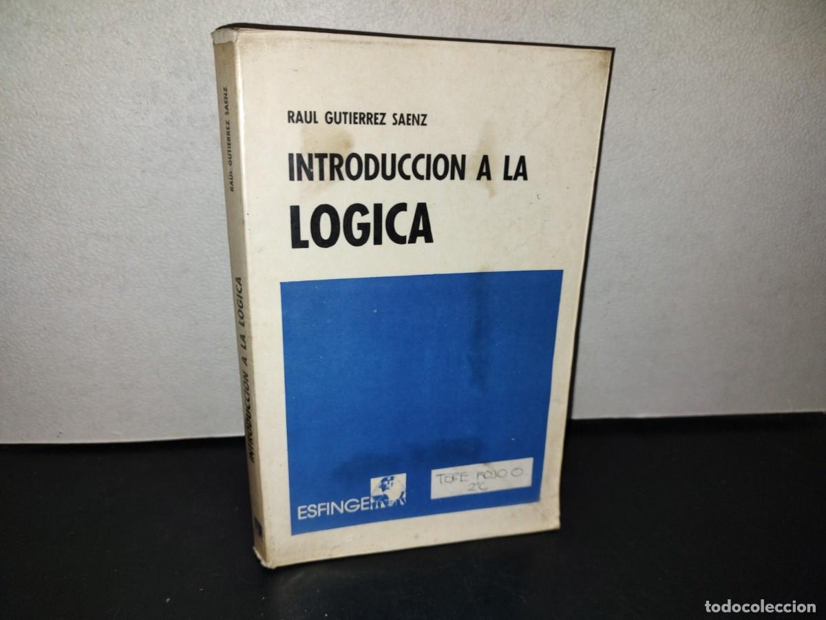 Libros de segunda mano: 150- Introducci&oacute;n A La L&oacute;gica - Ra&uacute;l Guti&eacute;rrez S&aacute;enz - Editorial Esfinge, S.A. De C.V - 1992 - Foto 1