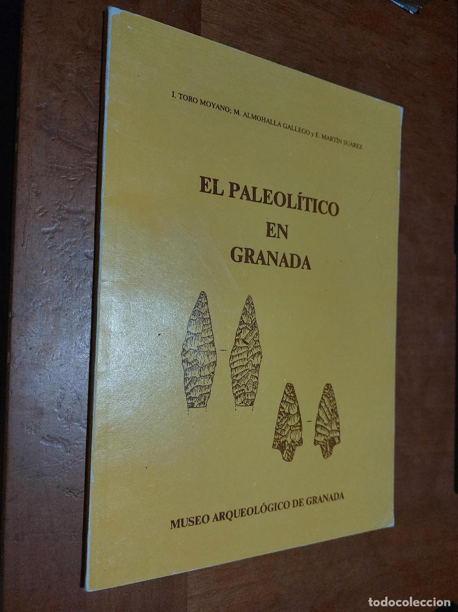 Second hand books: EL PALEOL&Iacute;TICO EN GRANADA. MUSEO ARQUEOL&Oacute;GICO DE GRANADA. I. TORO MOYANO. BUEN ESTADO. DIFICIL. E7 3