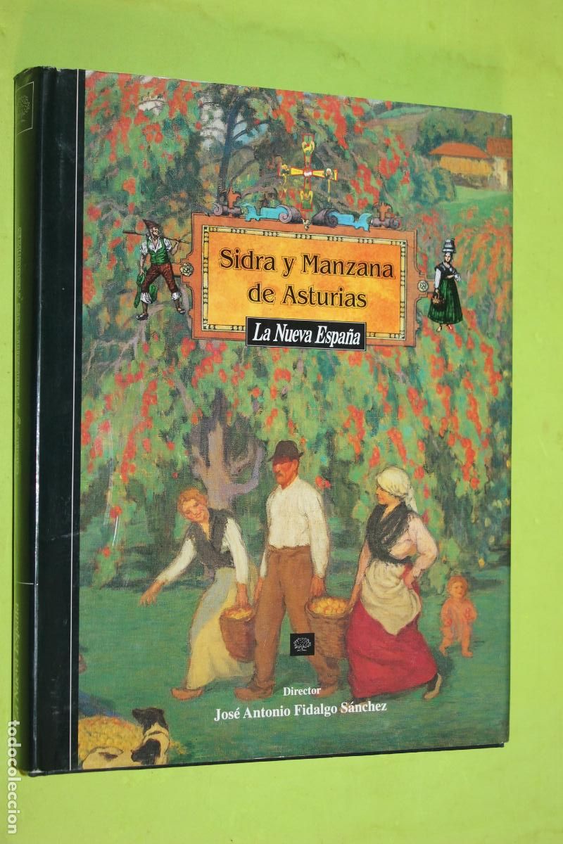Second hand books: SIDRA Y MANZANA DE ASTURIA, LA NUEVA ESPA&Ntilde;A,