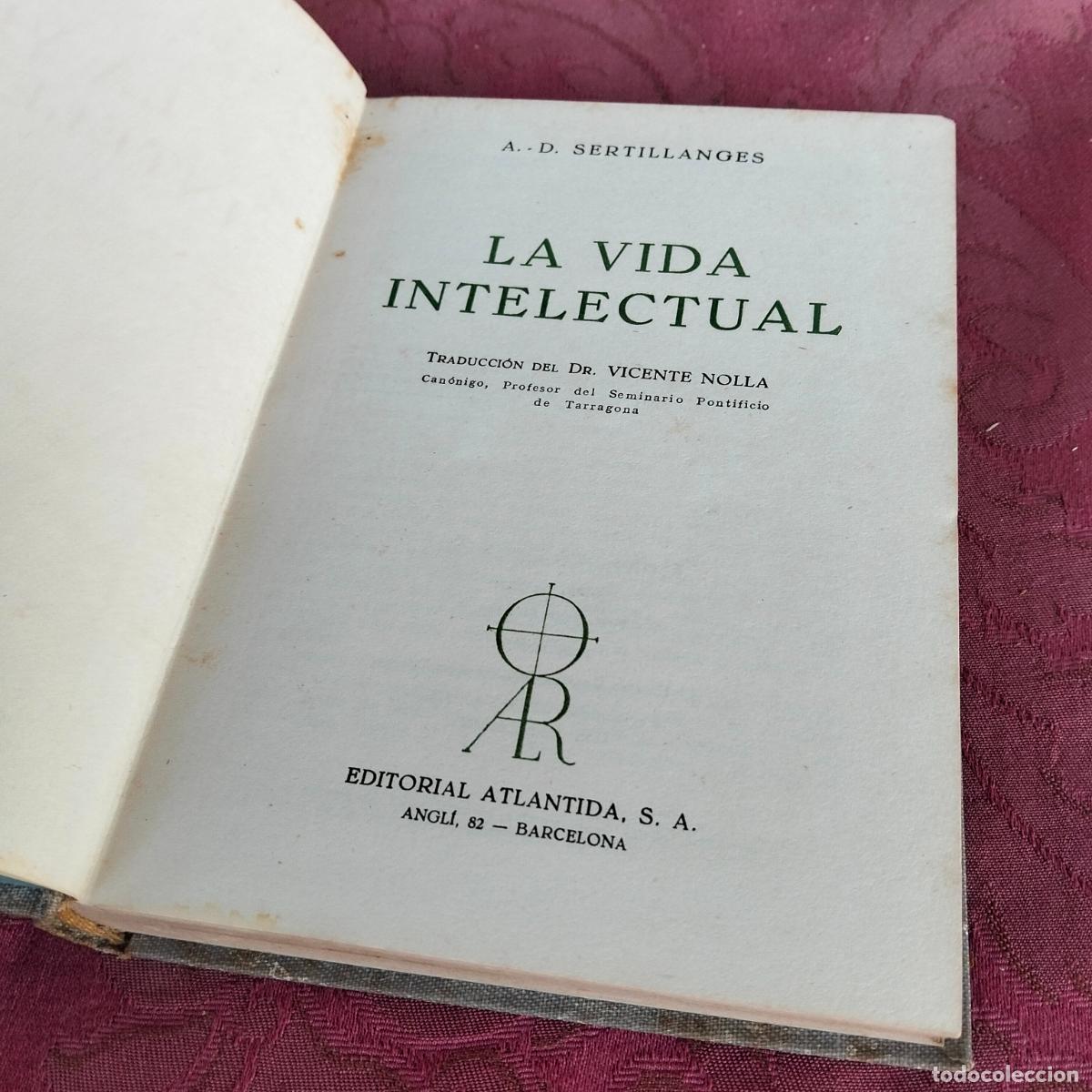 Libros de segunda mano: La vida intelectual A D Sertillanges Vicente Nolla Atlantida - Foto 3