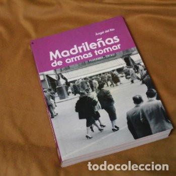 Libros de segunda mano: Madrile&ntilde;as de armas tomar, &Aacute;ngel del Rio. Ediciones la libreria, 2005. - Foto 1