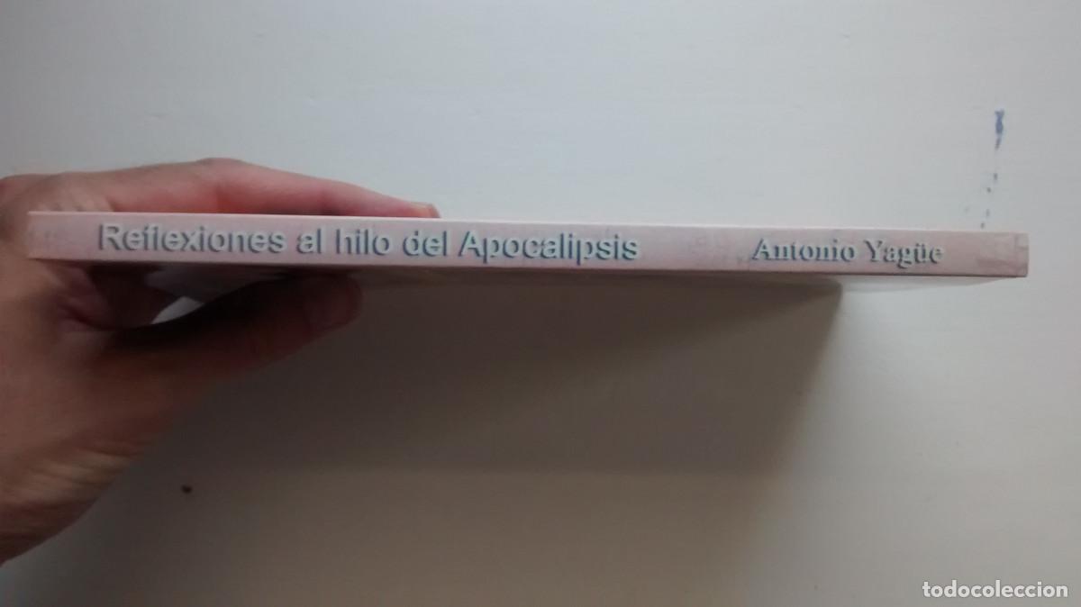 Libros de segunda mano: Reflexiones al hilo del Apocalipsis - Antonio Yag&uuml;e - Foto 7