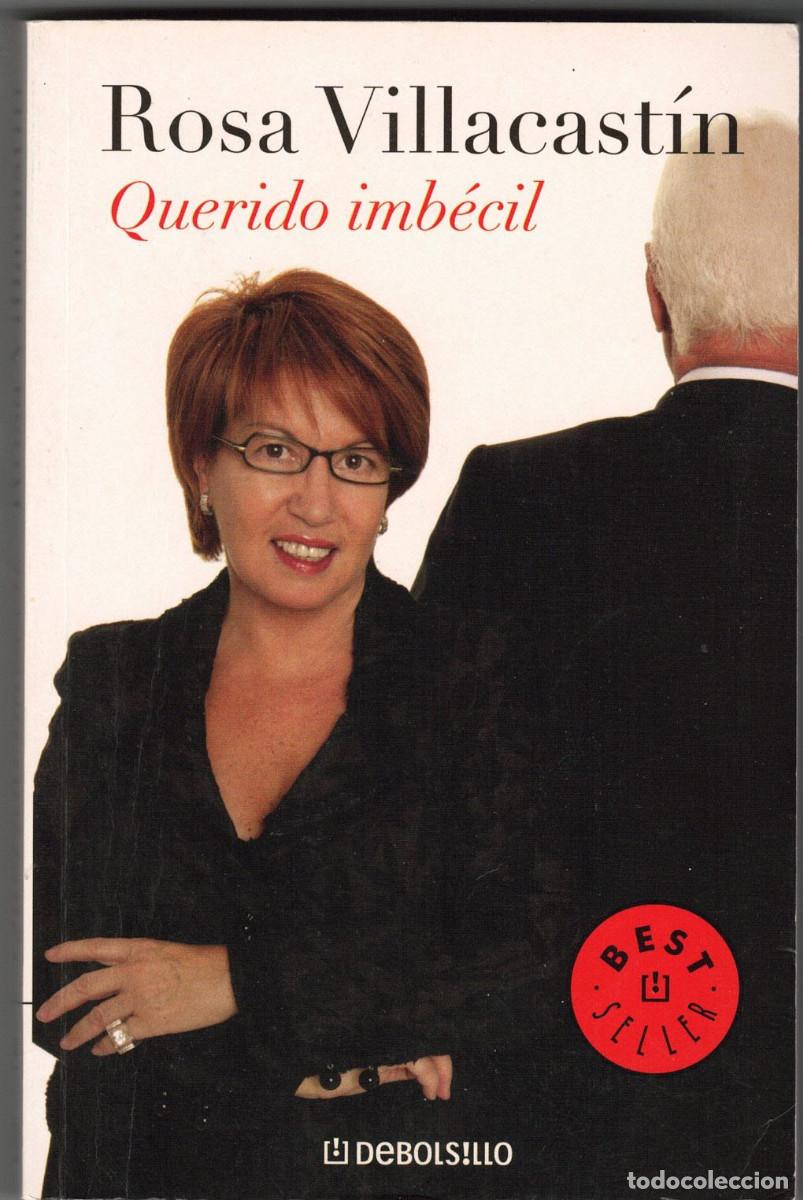Libros de segunda mano: FT0979. LIBROS. T&iacute;tulo: Querido imbecil. Autor: Rosa Villacastin - Foto 1