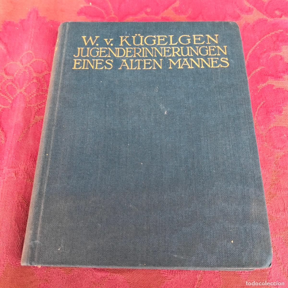 Libros de segunda mano: W. von k&uuml;gelgen Jugenderinnerungen eines alten Mannes - Foto 2