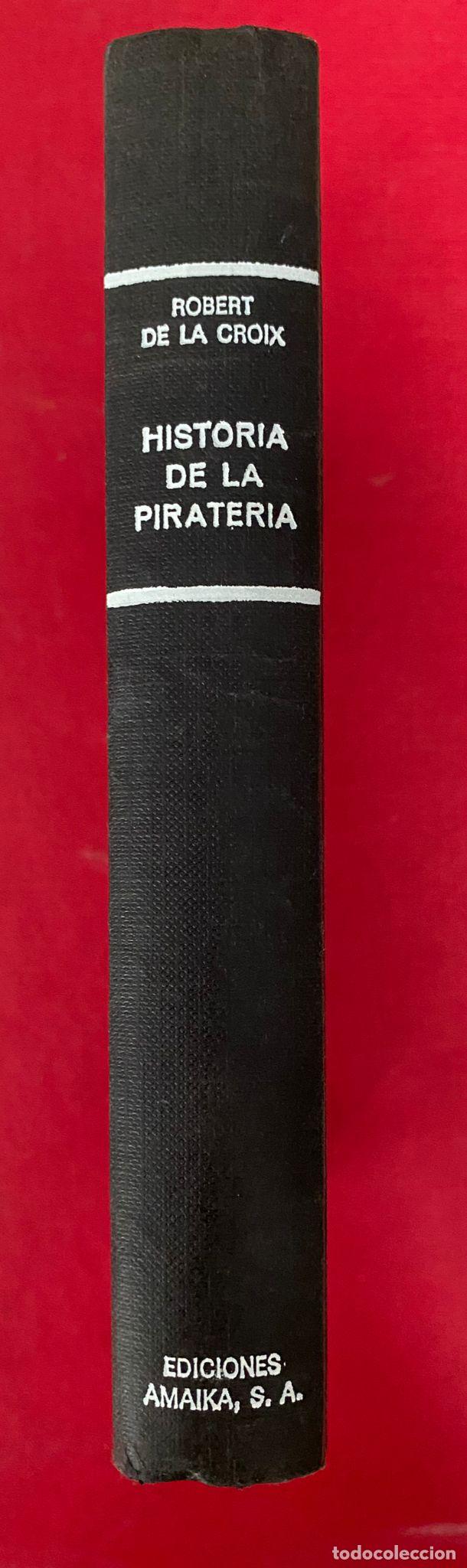 Libros de segunda mano: Historia de la Pirater&iacute;a. Robert de la Croix. - Foto 1