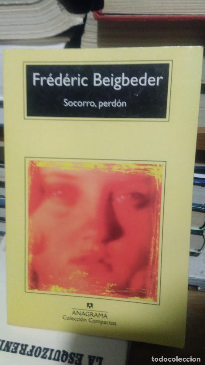 Libros de segunda mano: Frederic Beigbeder Socorro, perd&oacute;n anagrama compactos - Foto 1